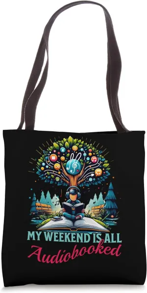 Bookworm Librarian Weekend Is Audiobooked Tote Bag