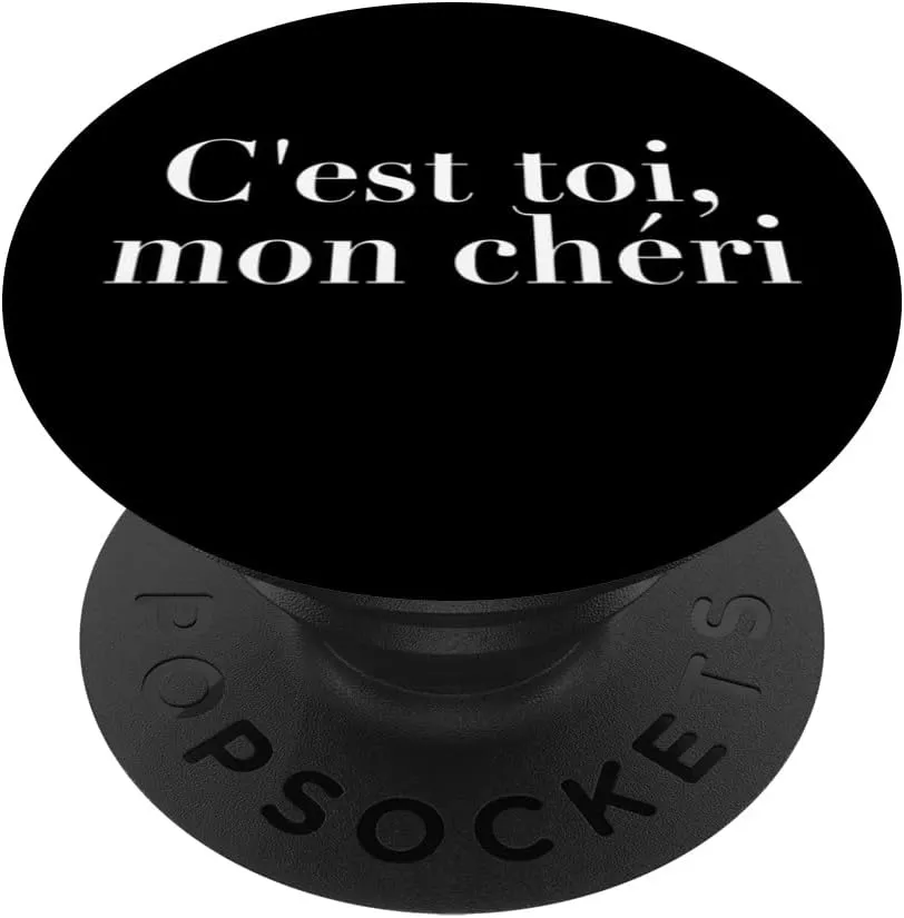 C'est Toi, Mon Chéri It's You, My Dear Pretty French Saying PopSockets Swappable PopGrip
