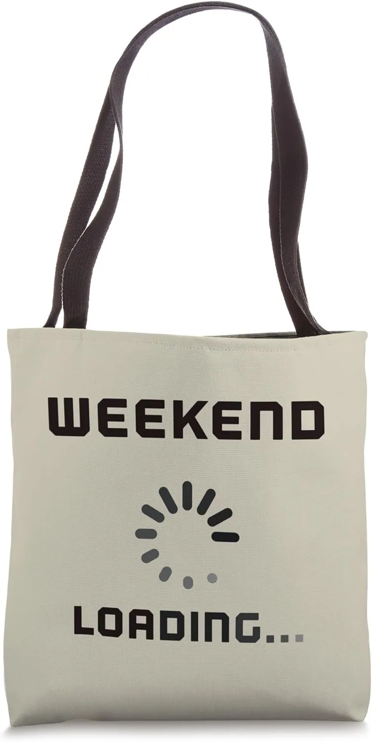 Funny WEEKEND LOADING Data Scientist Sarcastic Work Weekday Tote Bag