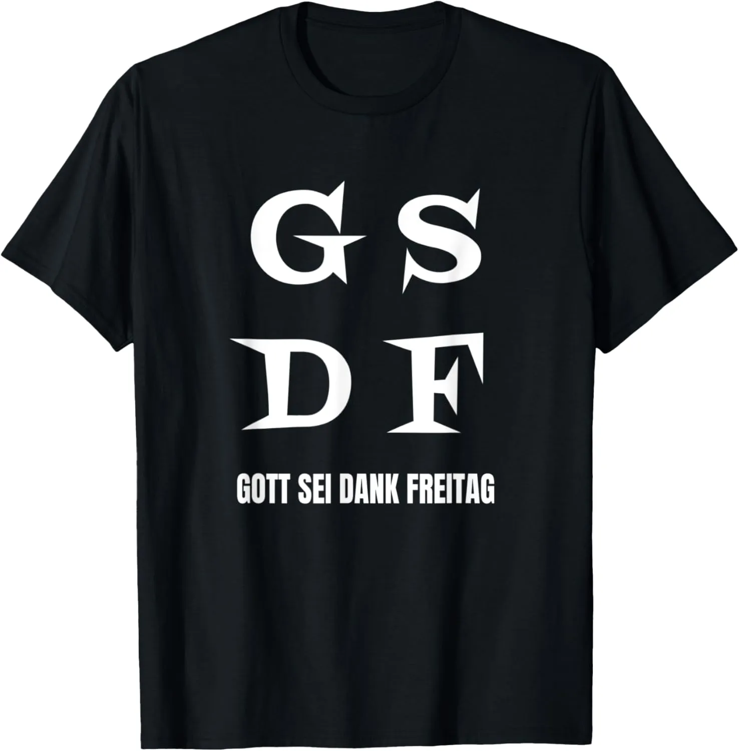 GSDF Gott Sei Dank Freitag Friday Weekday Weekend T-Shirt