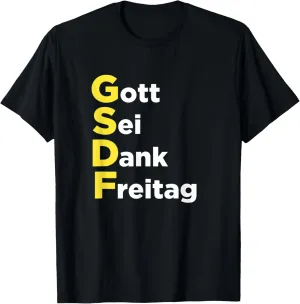 GSDF Gott Sei Dank Freitag Friday Weekday Weekend T-Shirt