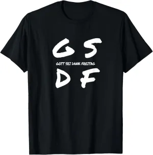GSDF Gott Sei Dank Freitag Friday Weekday Weekend T-Shirt