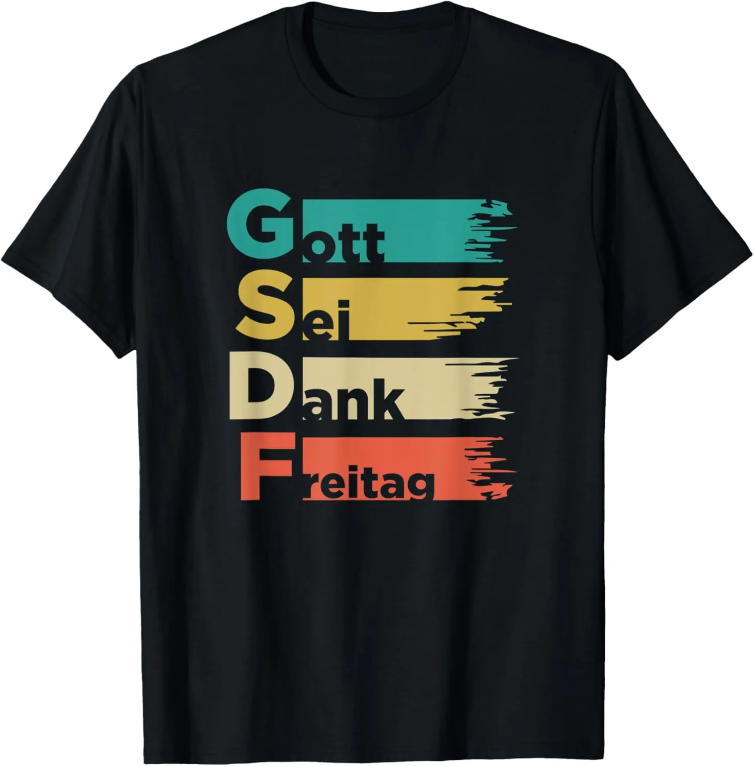 GSDF Gott Sei Dank Freitag Friday Weekday Weekend T-Shirt