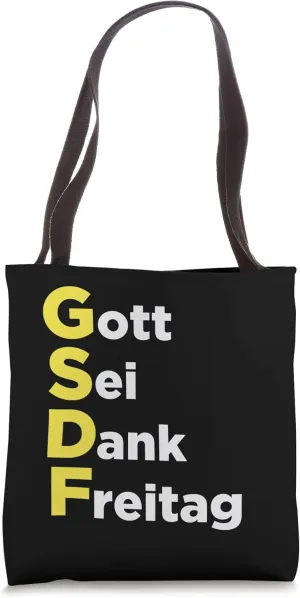 GSDF Gott Sei Dank Freitag Friday Weekday Weekend Tote Bag