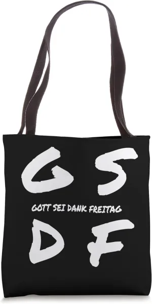GSDF Gott Sei Dank Freitag Friday Weekday Weekend Tote Bag