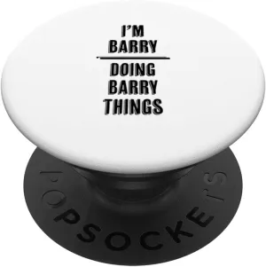 I'm BARRY - Doing BARRY Things | Funny - First Name - PopSockets Swappable PopGrip