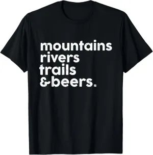 Mountains Rivers Trails Beers Funny Hiking Lover Weekend T-Shirt