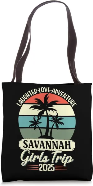 Savannah Girls Trip 2025 Friends Vacation Girl Weekend Tote Bag