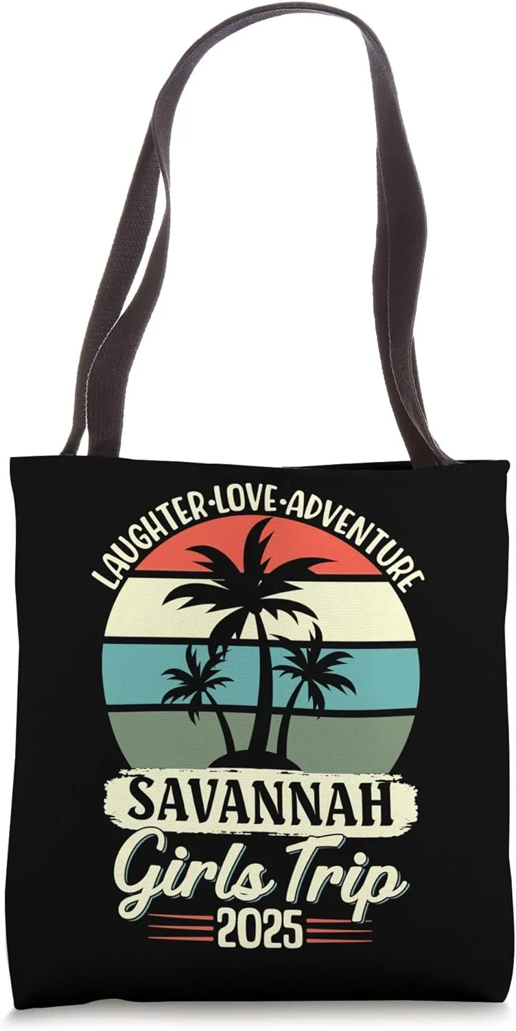 Savannah Girls Trip 2025 Friends Vacation Girl Weekend Tote Bag