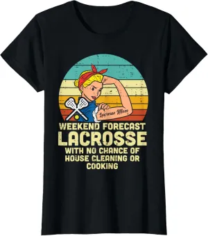 Strong Woman Weekend Forecast Lacrosse Mom Lax Mama Women T-Shirt