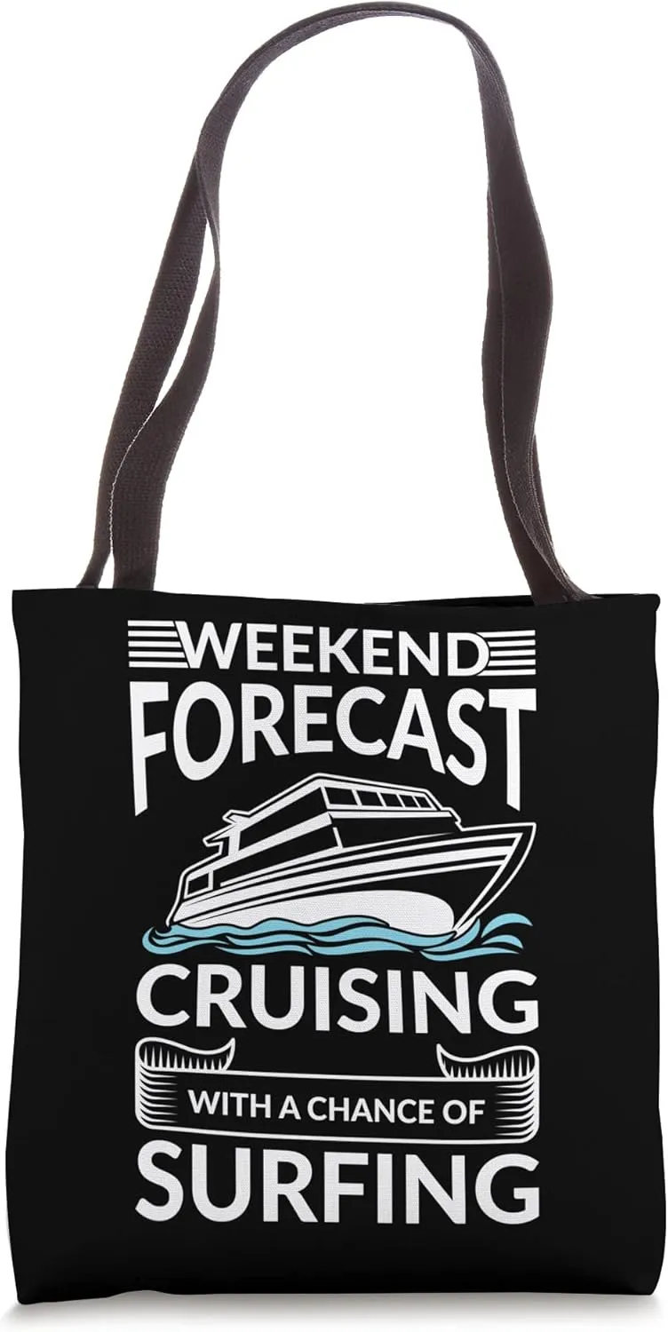 Vacation Ship - Weekend Forecast Cruising With Surfing Tote Bag
