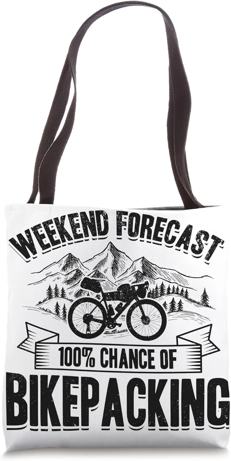 Weekend Forecast 100% Chance Of Bikepacking Tote Bag