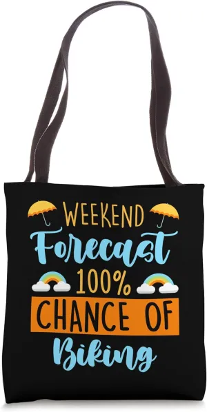 Weekend Forecast 100% Chance Of Biking Funny Hobbyist Tote Bag