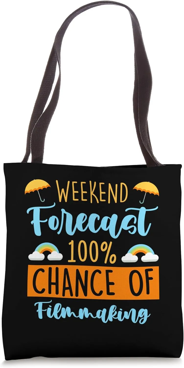 Weekend Forecast 100% Chance Of Filmmaking Funny Hobbyist Tote Bag