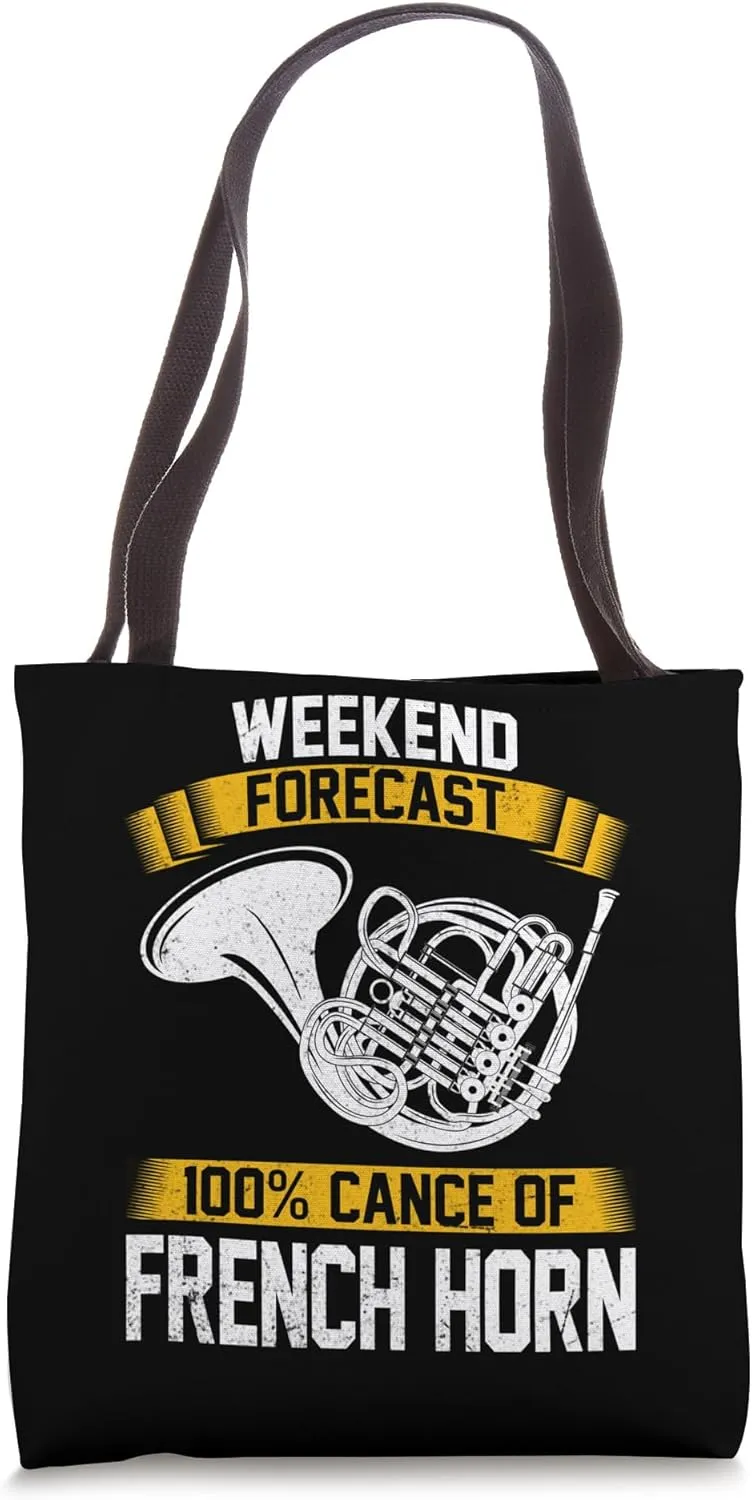 Weekend Forecast 100% Chance of French Horn Marching Band Tote Bag