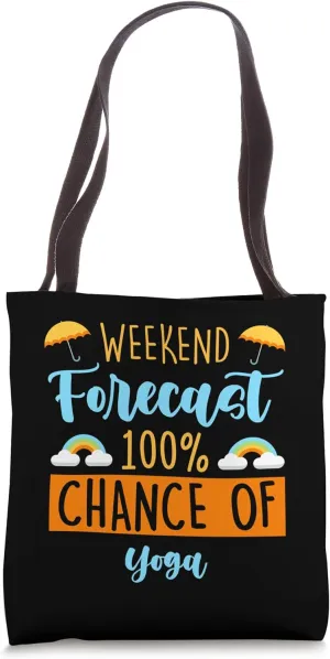 Weekend Forecast 100% Chance Of Yoga Funny Hobbyist Weather Tote Bag