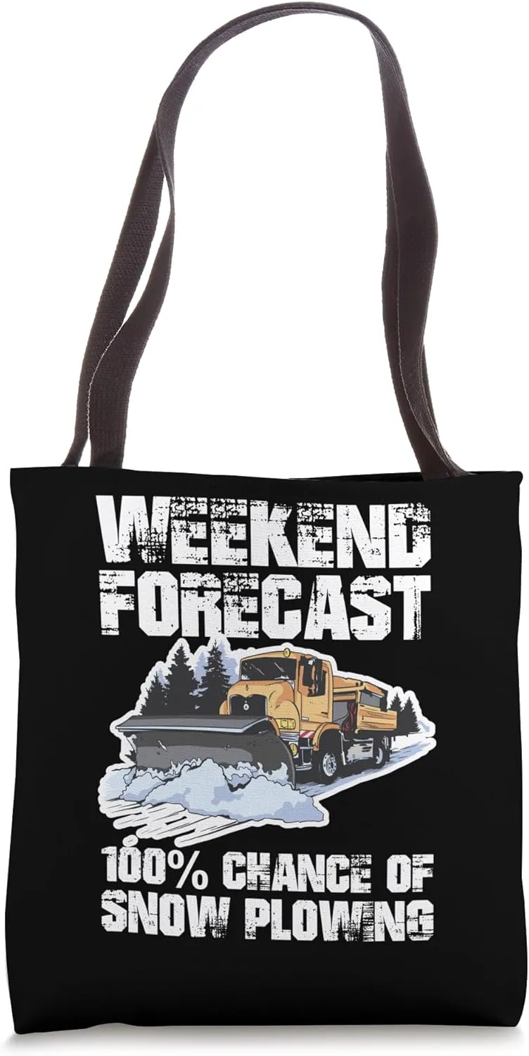 Weekend Forecast Snow Plow Snowplow Truck Tote Bag