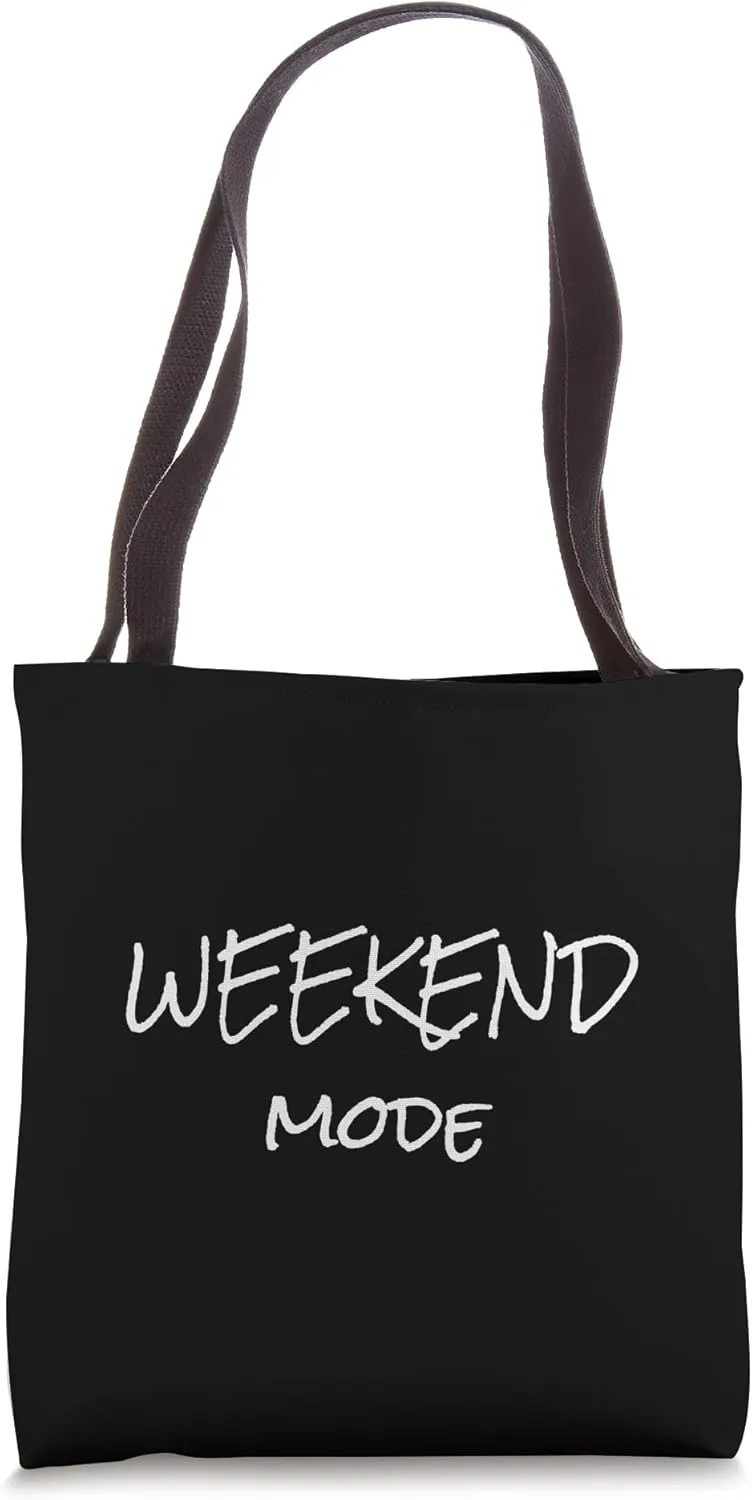 Weekend Mode, Casual and Relaxing Tote Bag