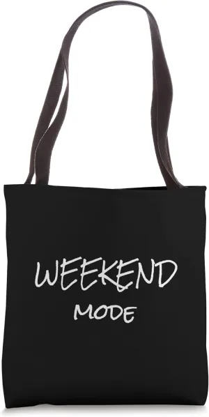 Weekend Mode, Casual and Relaxing Tote Bag