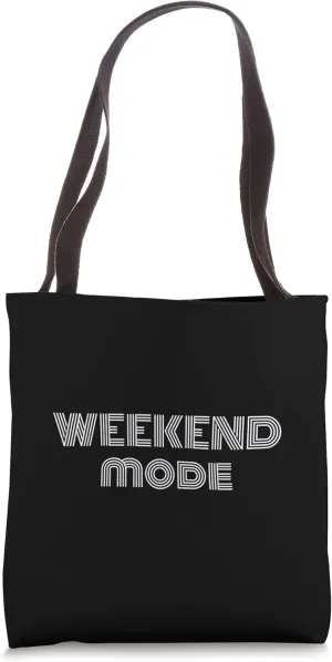 Weekend Mode, Casual and Relaxing Tote Bag