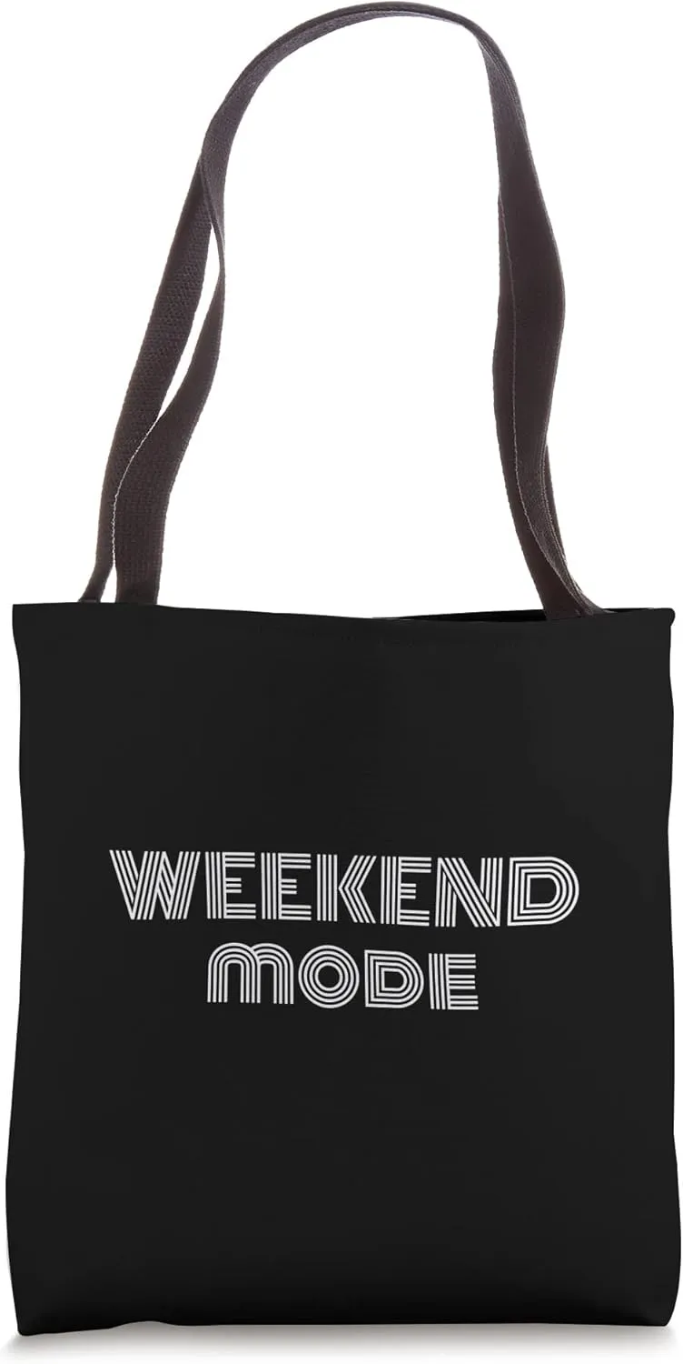 Weekend Mode, Casual and Relaxing Tote Bag